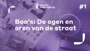 Dossier Ondermijning #1 - Boa's: de ogen en oren van de straat